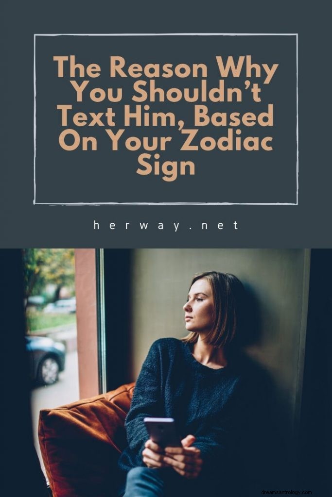 Zodiac Compatibility: When to Stop Texting Him – By Sign