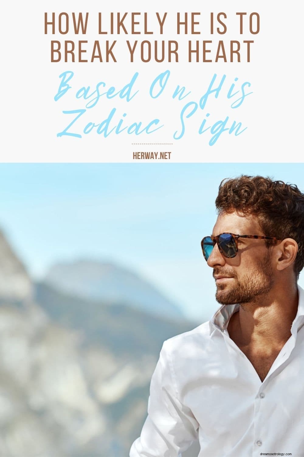 Zodiac Compatibility: Is He Likely to Break Your Heart?
