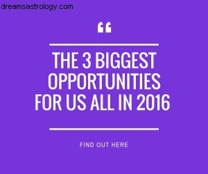 Le 3 maggiori opportunità che ti verranno incontro nel 2016 