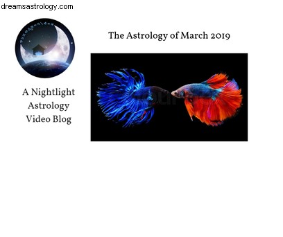 De astrologie van maart 2019 geschreven editie 