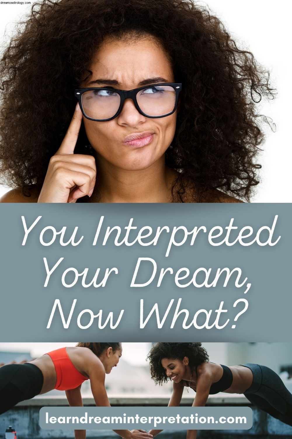 Co zrobić po zinterpretowaniu swoich snów 