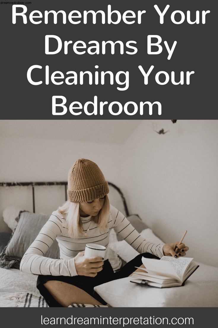 Hoe een schone slaapkamer helpt om dromen te herinneren 