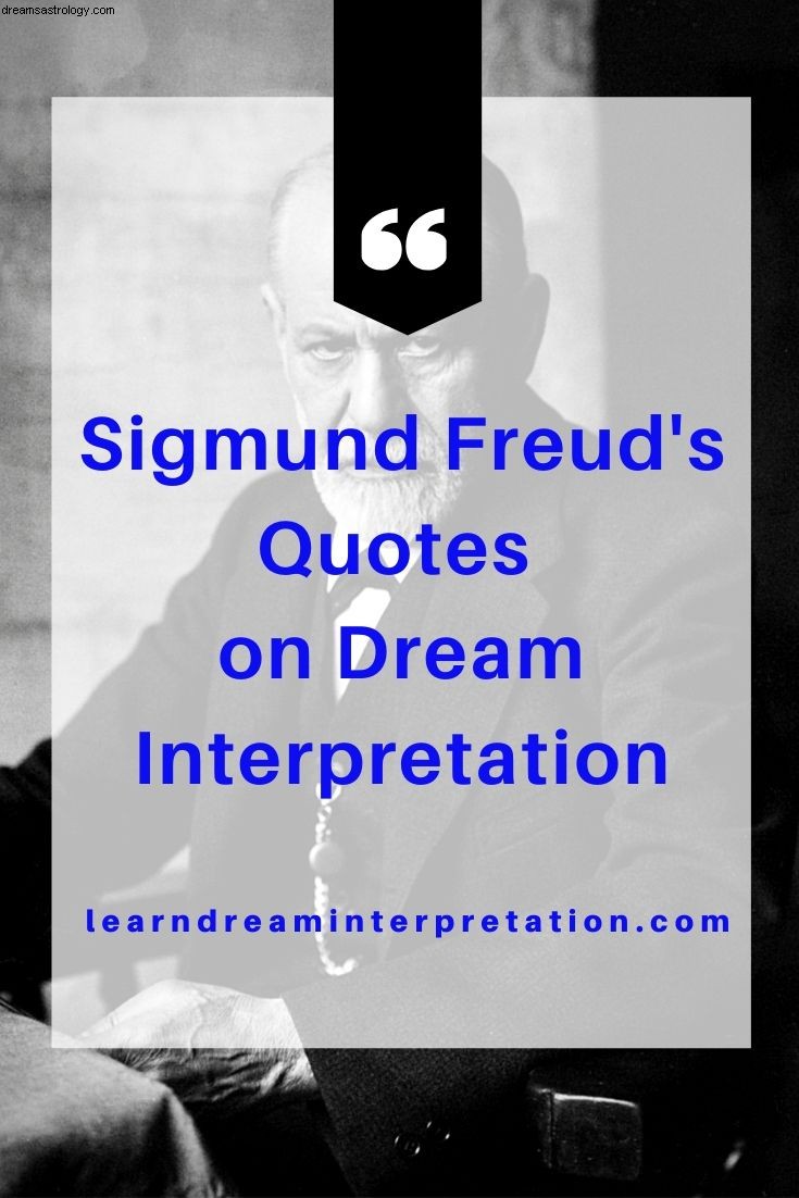 Citas de Sigmund Freud sobre la interpretación de los sueños 