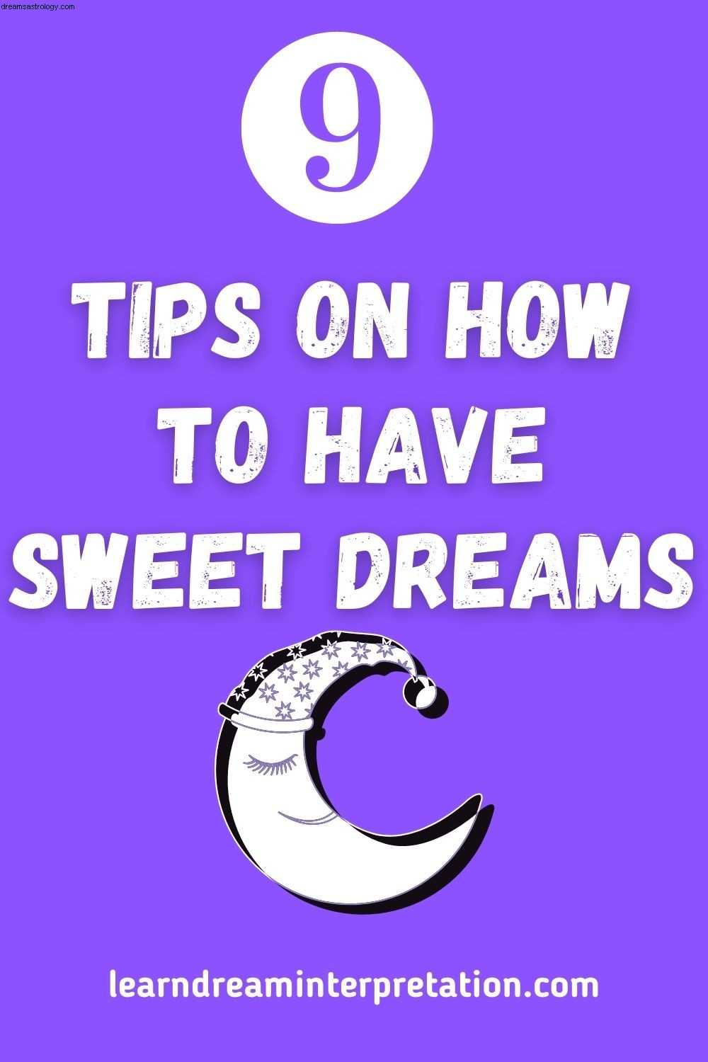 Πώς να έχετε όνειρα γλυκά 