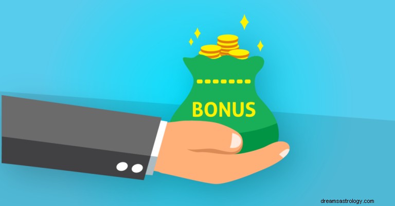Co to znamená snít o bonusu? 