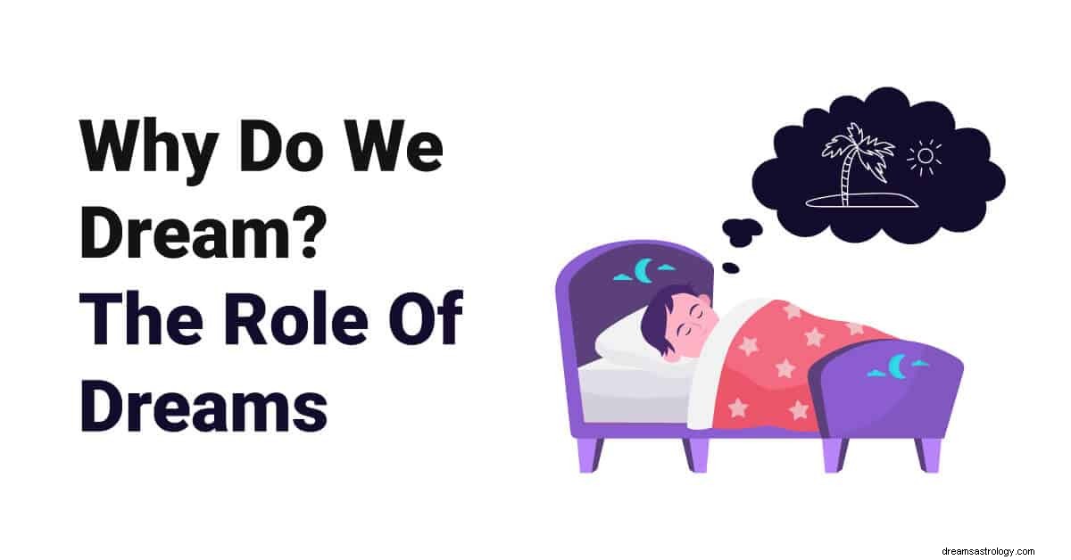 Proč sníme? Role snů 