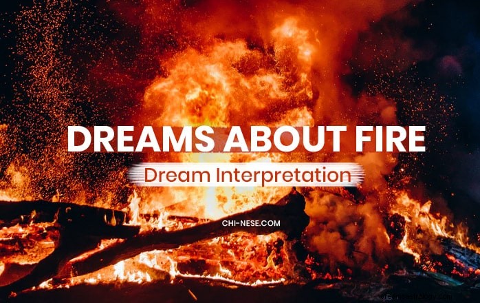 Träume von Feuer und seiner Bedeutung 