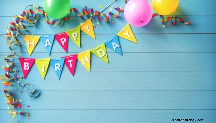 Signification du rêve d anniversaire :8 scénarios interprétés ! 