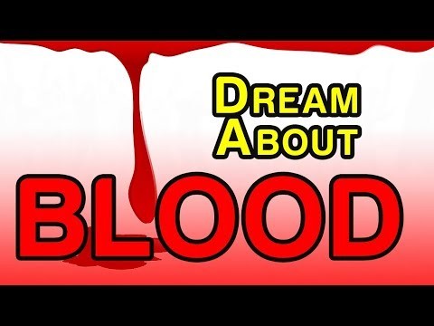 Vad betyder dröm om blod? (50 typer förklaras) 