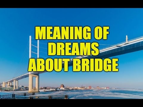Sny o mostech – 58 typů a významů 