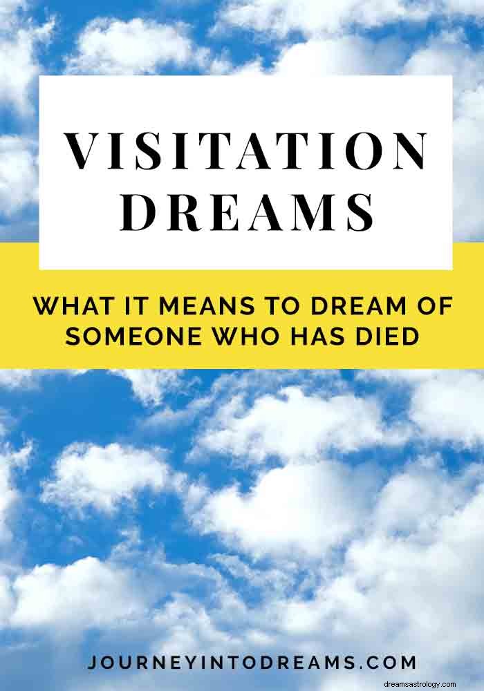 Visitation Dreams:soñar con alguien que conoces que ha muerto 