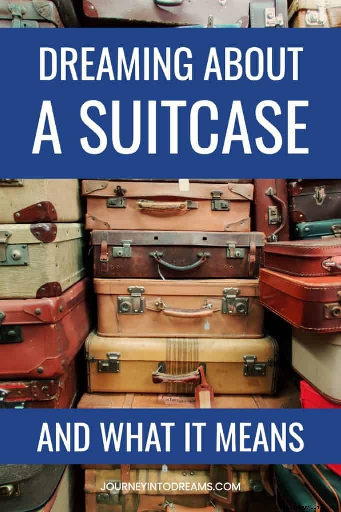 スーツケースまたは荷物の夢の意味 