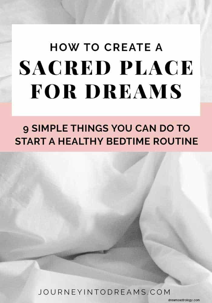 Routines voor het slapengaan:een heilige ruimte voor dromen creëren 