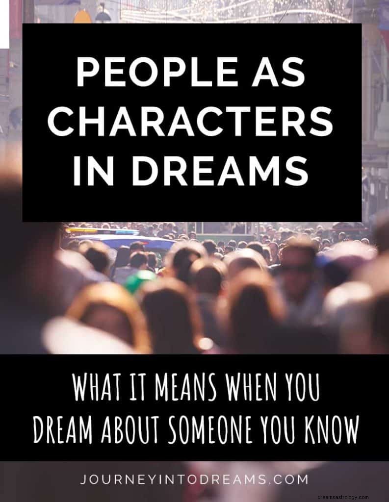 Mennesker i drømmer:Hva betyr det å drømme om noen? 