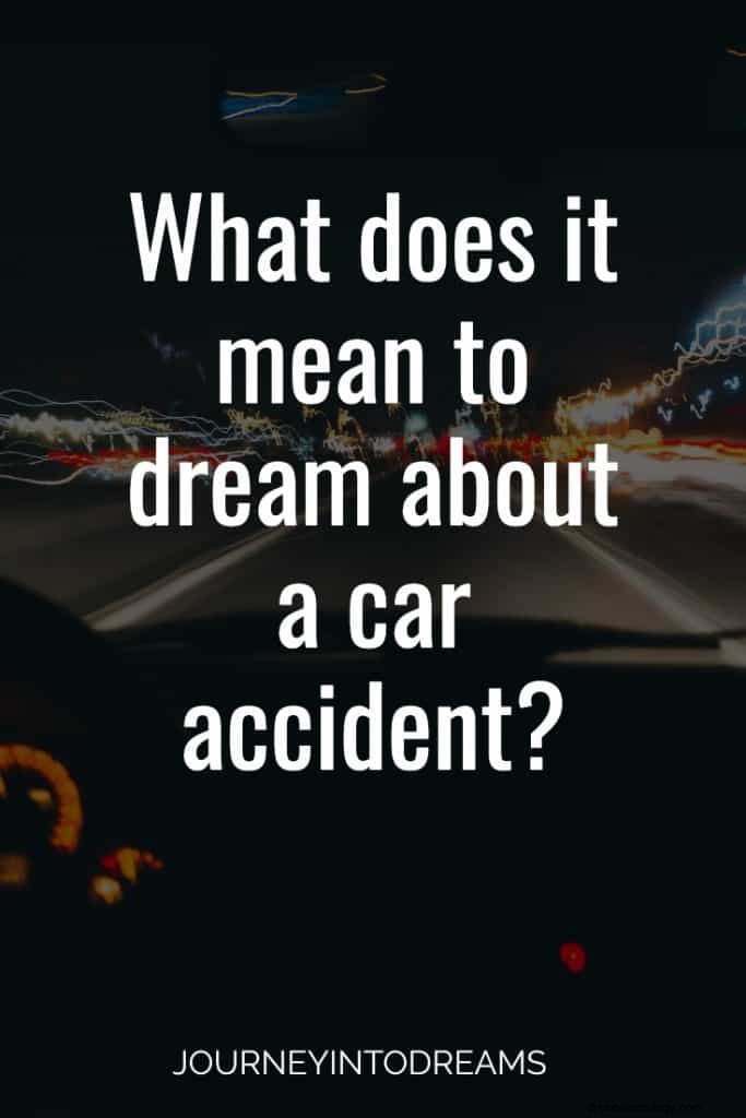 Autounfall Traum Bedeutung 