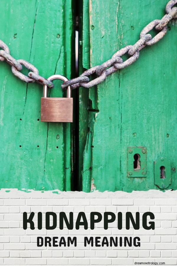At blive kidnappet, holdt som gidsel eller bortført drømmebetydning 