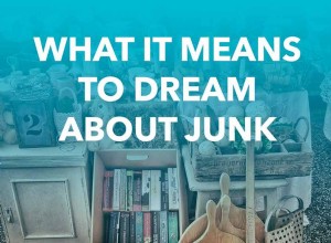Bedeutung von Junk- und Junkyard-Träumen 