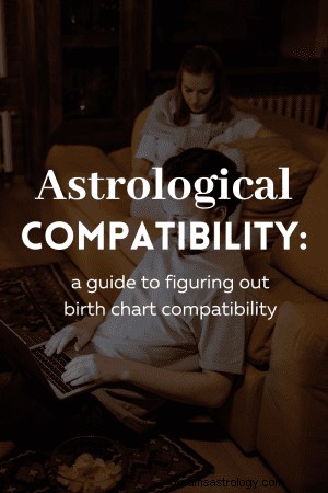 Uma introdução à compatibilidade com a astrologia 