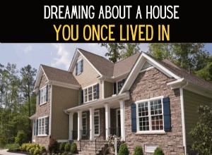 Vous rêvez d une maison dans laquelle vous avez vécu