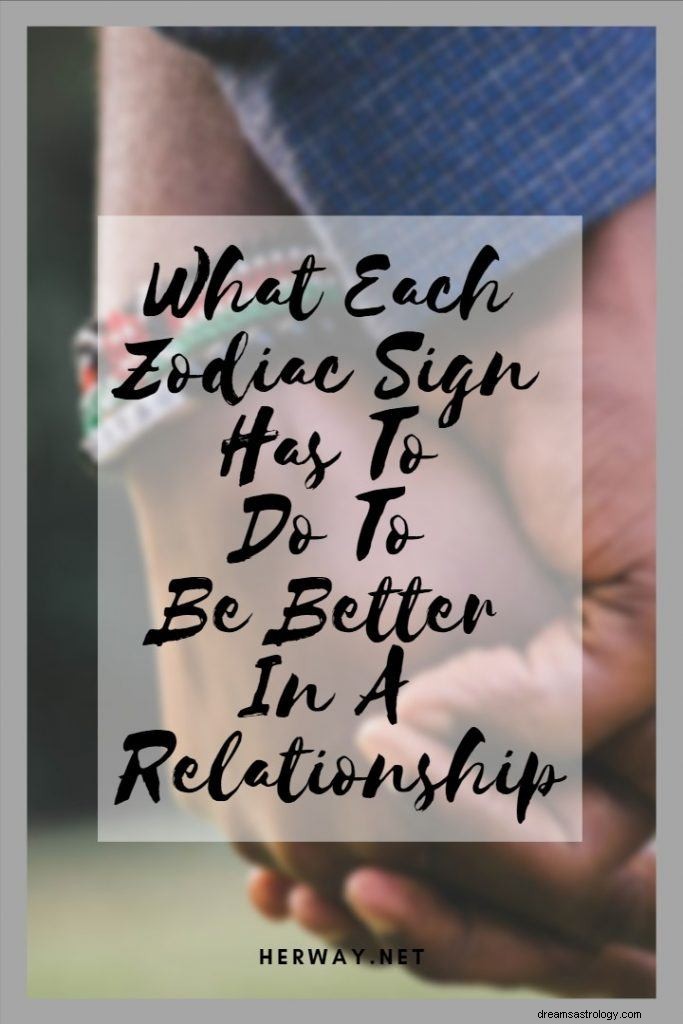 Qué tiene que hacer cada signo zodiacal para ser mejor en una relación