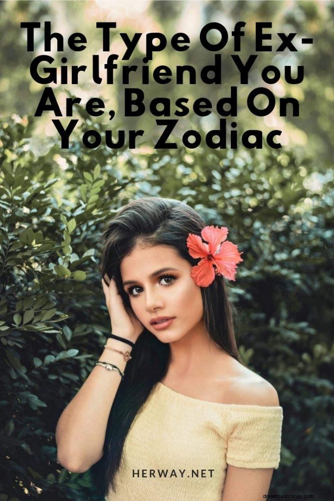 Typen av ex-flickvän du är, baserat på din zodiac