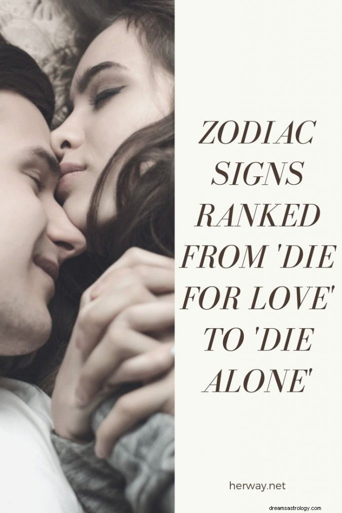 Znaki zodiaku klasyfikowane od „Umrzeć z miłości” do „Umrzeć samotnie”