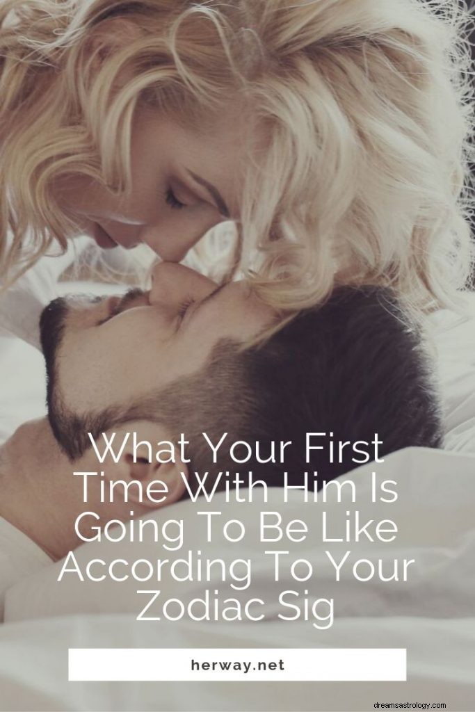 Cómo será tu primera vez con él según tu signo zodiacal