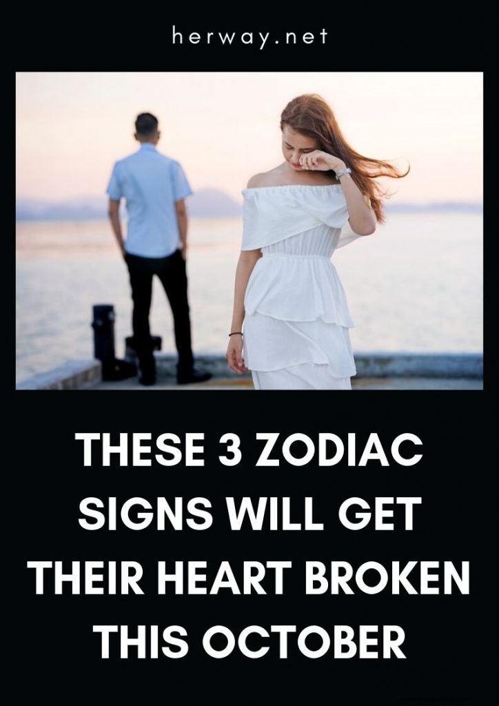 Estos 3 signos del zodiaco se romperán el corazón este octubre