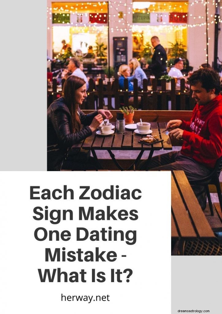 Chaque signe du zodiaque fait une erreur de rencontre – Qu est-ce que c est ?
