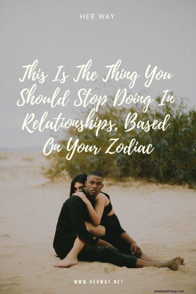 Esta é a coisa que você deve parar de fazer nos relacionamentos, com base no seu zodíaco 