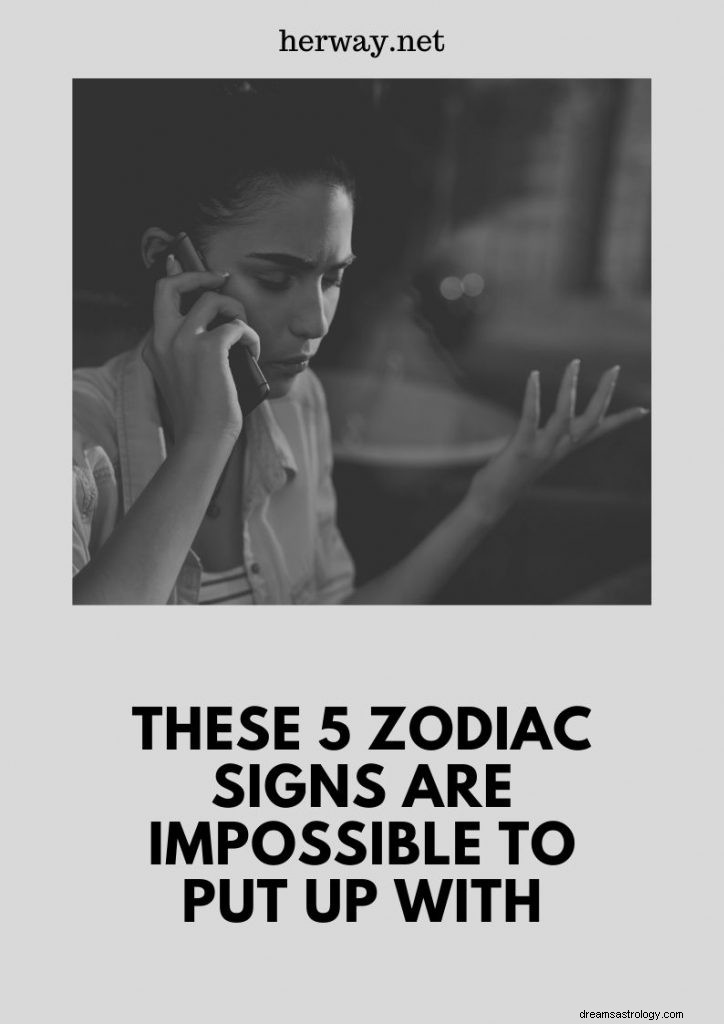 Estes 5 signos do zodíaco são impossíveis de aturar 