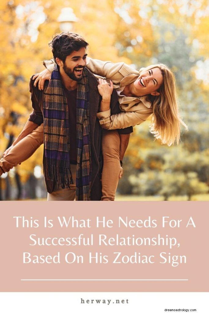 Dit is wat hij nodig heeft voor een succesvolle relatie, gebaseerd op zijn sterrenbeeld