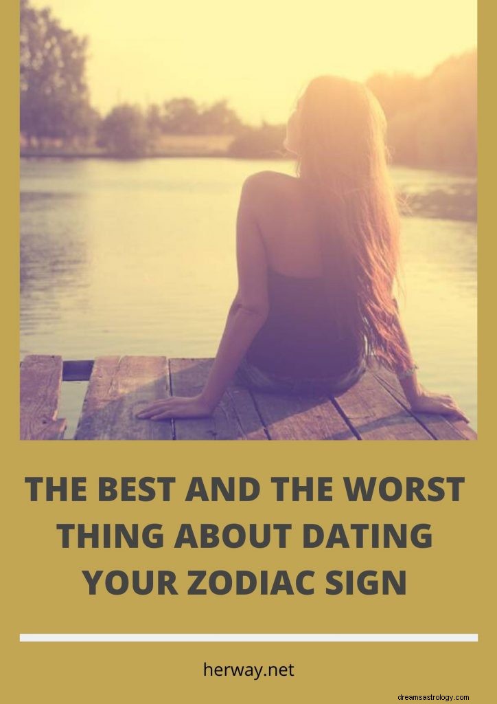 Lo mejor y lo peor de salir con tu signo zodiacal