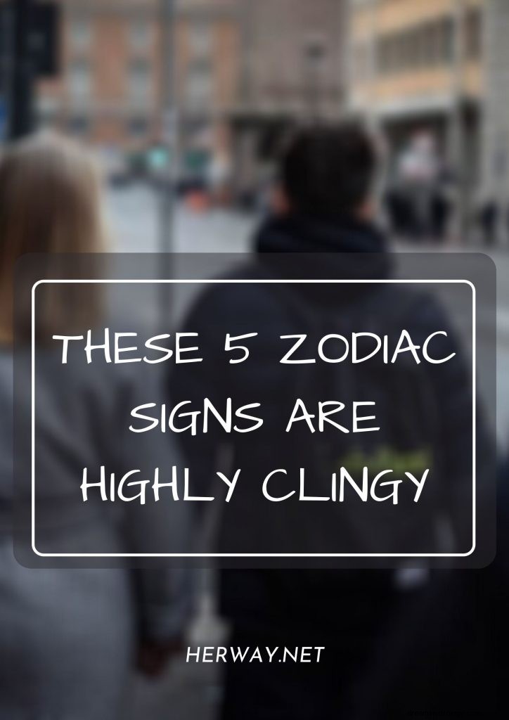 Questi 5 segni zodiacali sono molto appiccicosi