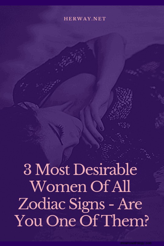 3 mujeres más deseables de todos los signos del zodiaco:¿eres una de ellas?