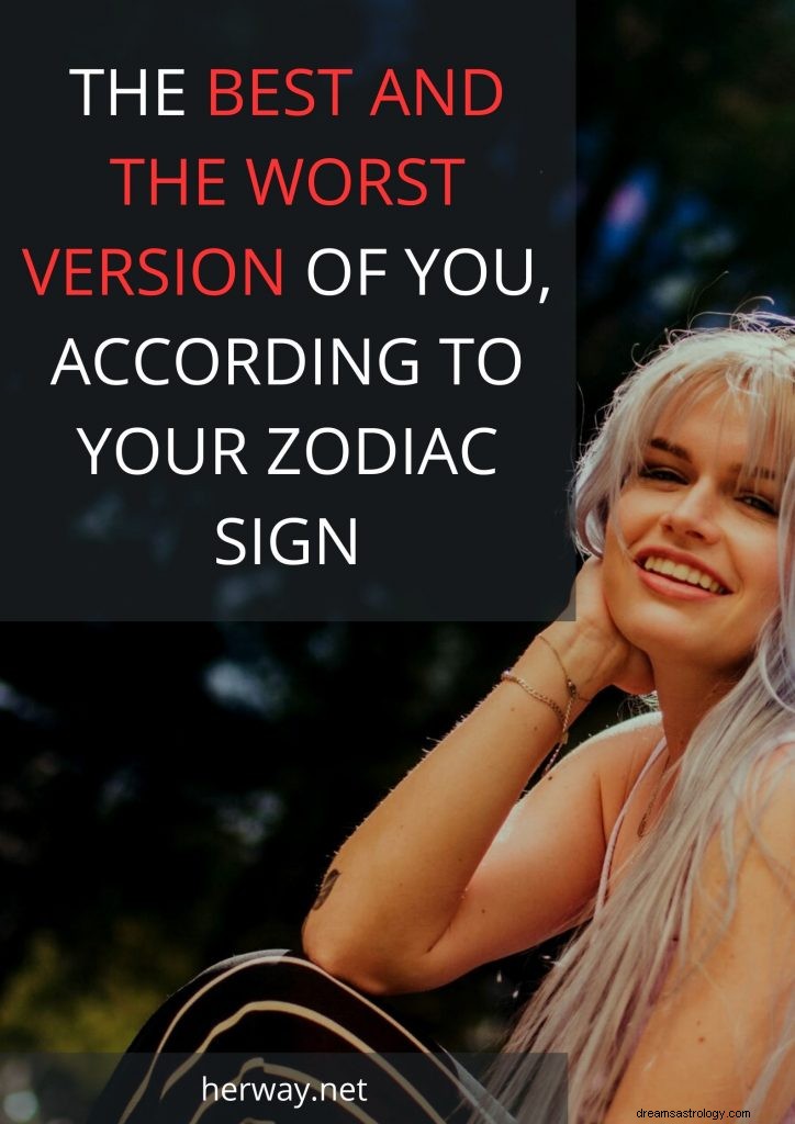 La mejor y la peor versión de ti, según tu signo zodiacal