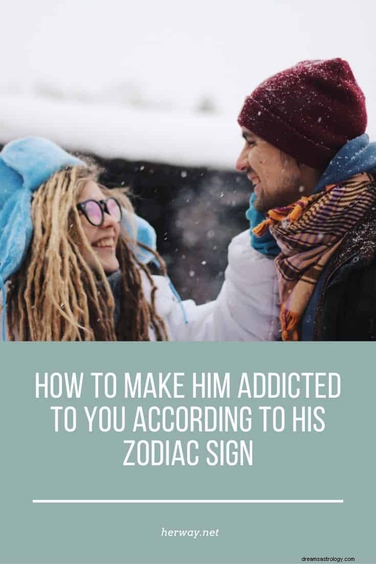 Cómo hacer que se vuelva adicto a ti según su signo zodiacal