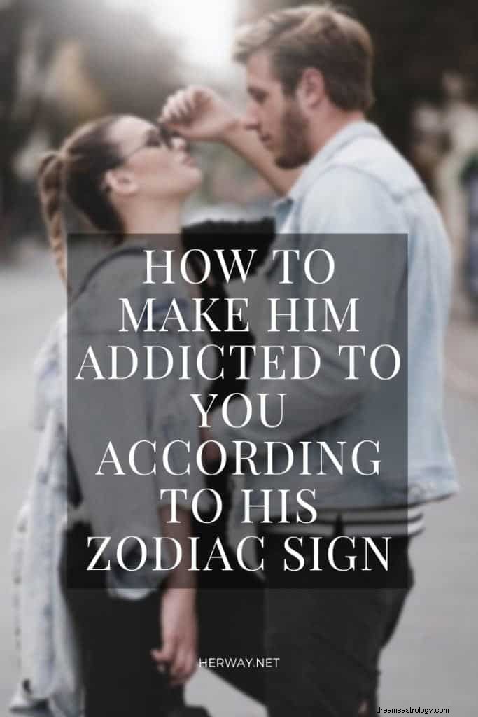 Jak uzależnić go od siebie według jego znaku zodiaku