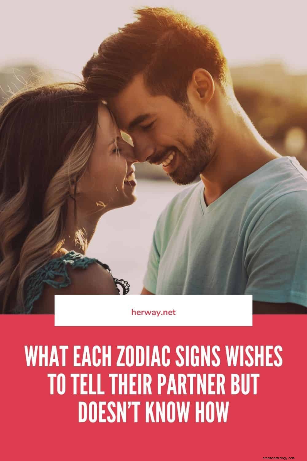 Ciò che ogni segno zodiacale desidera dire al proprio partner ma non sa come