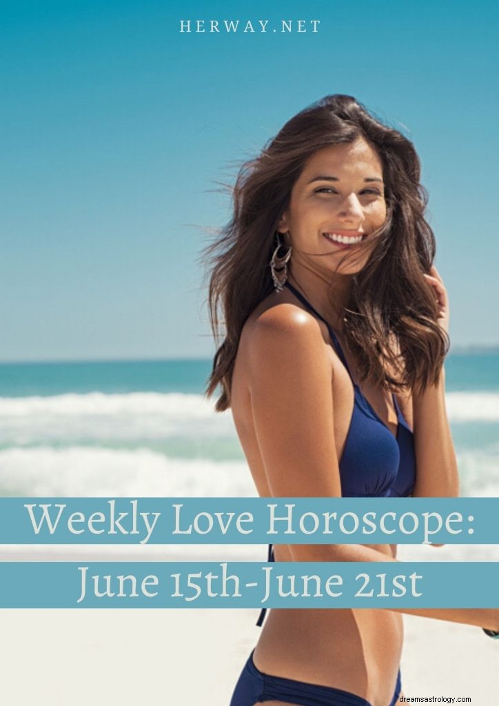 Horóscopo semanal do amor:15 de junho a 21 de junho