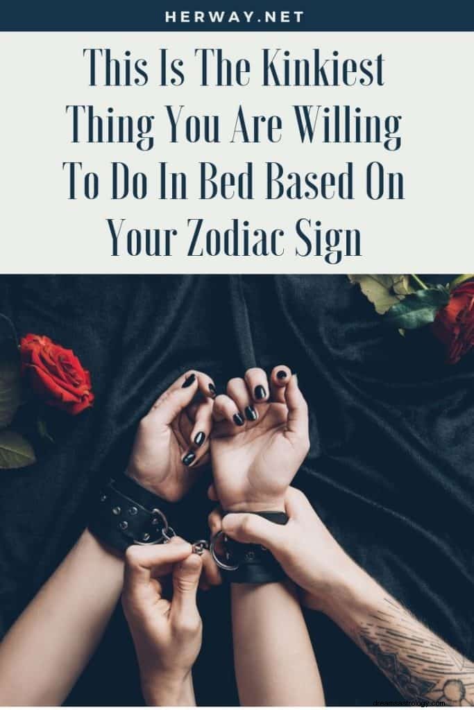 Esto es lo más pervertido que estás dispuesto a hacer en la cama según tu signo zodiacal