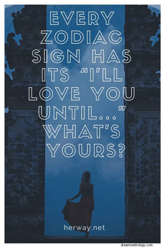 Setiap Zodiak Memiliki “Aku Akan Mencintaimu Sampai…” Apa Milikmu?
