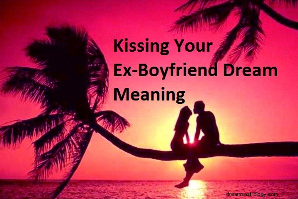 Kissing your ex-boyfriend Dream Betydning:Hva betyr det når du kysser eks-kjæresten din