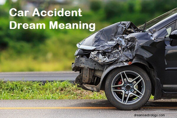 Bilolycka drömmen betydelse och tolkning:Vad betyder det?