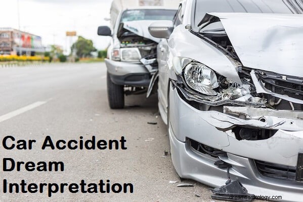 Έννοια και ερμηνεία του ονείρου τροχαίου ατυχήματος:Τι σημαίνει;