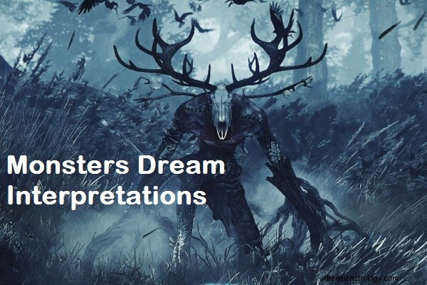 Monsters drømmebetydning og tolkning:Hva betyr det?