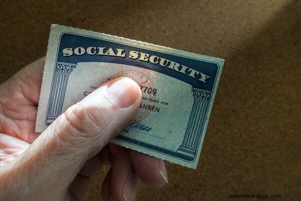 Signification du rêve d un numéro de sécurité sociale :que signifie le numéro de sécurité sociale ?