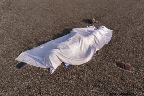 Spirituele betekenis van dromen dat iemand stierf:Dead Body Dream
