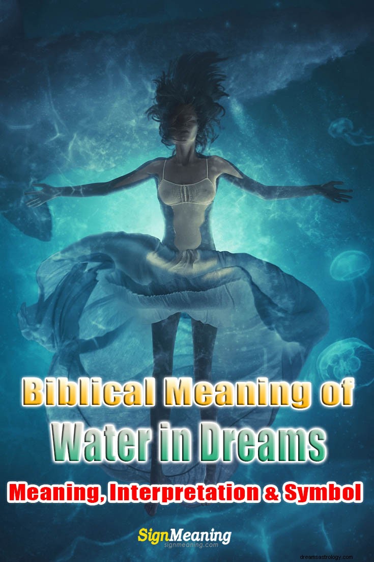 ¿Cuál es el significado bíblico del agua en los sueños?