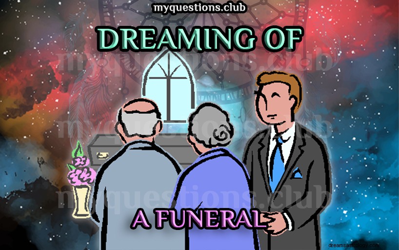 葬儀の夢を見る